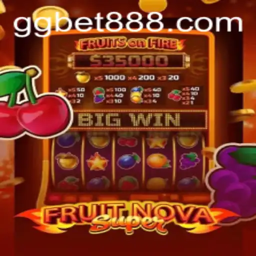 Exploring the Exciting World of FruitNovaSuper on GGbet